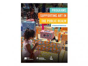 Programs Supporting Art in the Public Realm: A National Field Scan